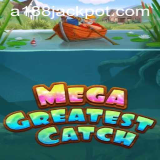 Discover the Thrills of MegaGreatestCatch: A Game like No Other